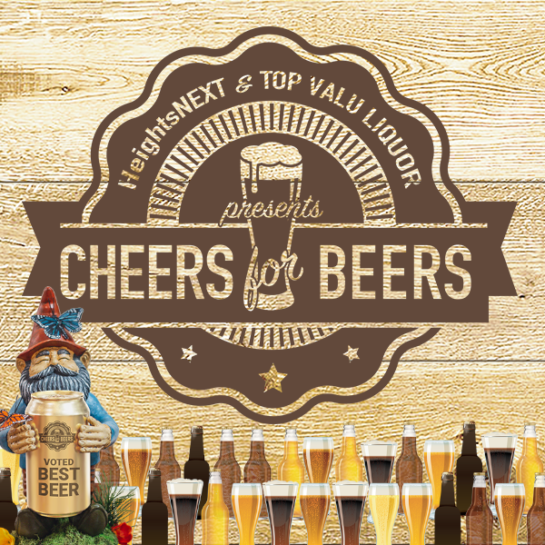 HeightsNEXT & Top Valu Liquor presents Cheers for Beers